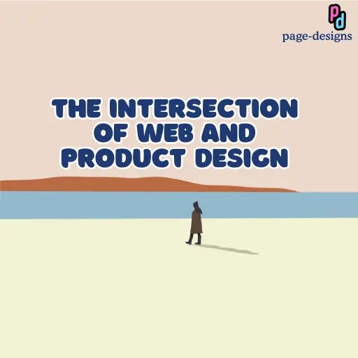 The Intersection of Web and Product Design